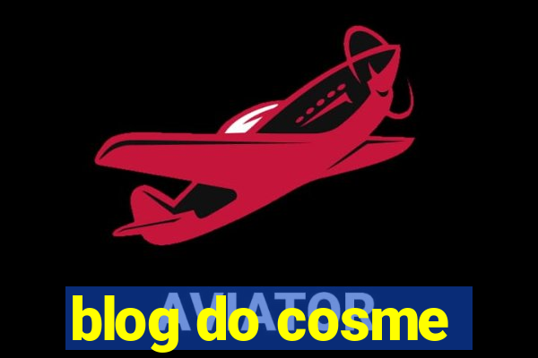 blog do cosme